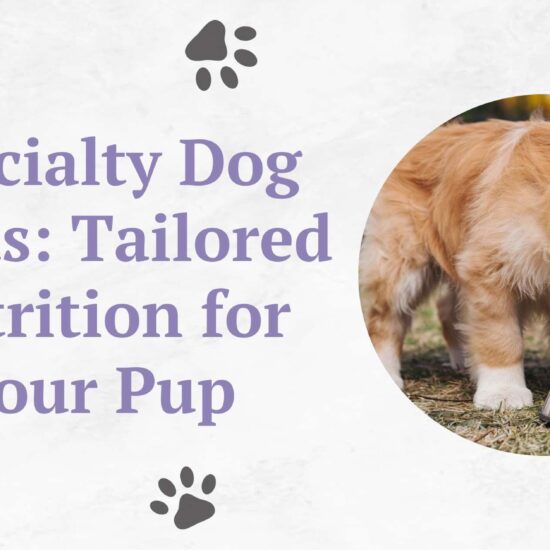 speciality dog foods tailored nutrition for your pup